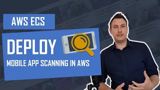 How to test mobile application for security issues with AWS ECS