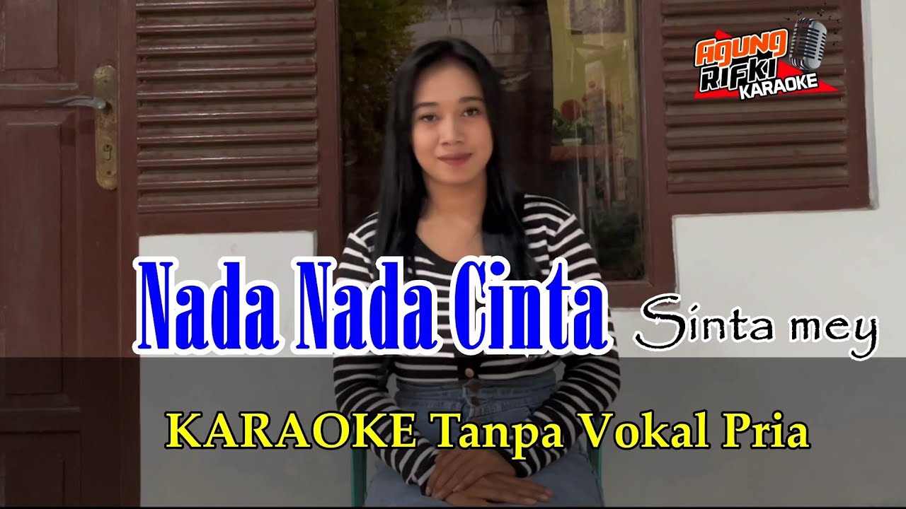 Nada Nada Cinta// Sinta mey (KARAOKE) Tanpa Vokal Pria