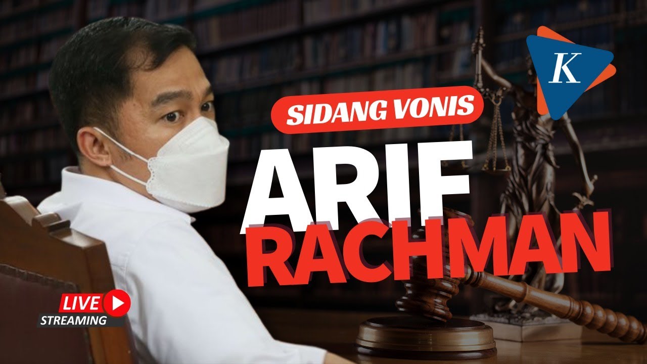 🔴LIVE - Arif Rachman Divonis 10 Bulan Penjara dalam Kasus Obstruction ...