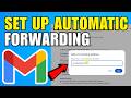 How To Set Up Automatic Email Forwarding In Gmail (2026) (Complete Guide)