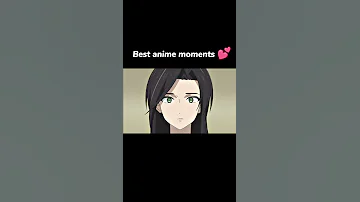 Best anime moments 💕