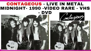 CONTAGEOUS - LIVE IN METAL MIDNIGHT- 1990 -VÍDEO RARE - VHS - DVD