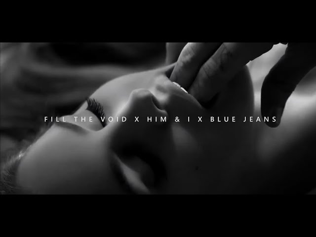 Fill The Void x Him & I x Blue Jeans [LIBERTO Remix] class=