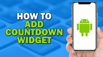 How To Add Countdown Widget On Android (Quick Tutorial)