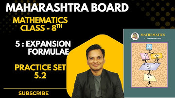 Practice Set 5.2 Maths Class- 8th Expansion formulae Semi English Medium