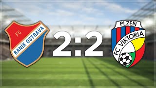 SESTŘIH:  Baník Ostrava - Viktoria Plzeň (2:2)