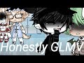 Honestly (Encore) | glmv | read description