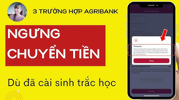 Agribank lỗi chuyển tiền: 3 Trường hợp sẽ ngưng giao dịch.BIẾT SỚM ĐỂ TRÁNH.NGÂN HÀNG SỐ