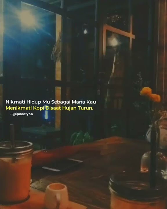 Story Wa Nikmati Hidupmi , Sebagai Mana Kau Menikmatii Kopi Disaat Hujan Turun