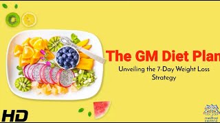 Is GM Diet a Myth? Testing the 7-Day Plan to See If It Really Works!