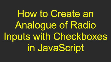 How to Create an Analogue of Radio Inputs with Checkboxes in JavaScript