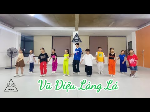 видео: VŨ ĐIỆU LÀNG LÁ - Kid Dance | MK Dance