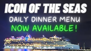 Icon of the Seas daily dinner menu is now available!