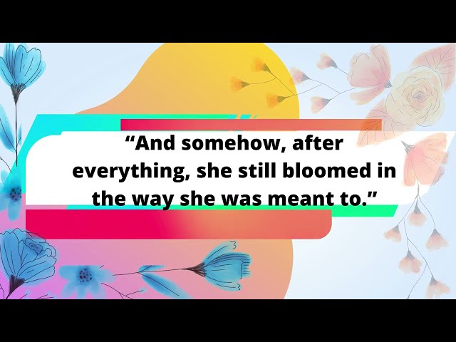 Blossom Quotes About Beauty and Growth That Will Make You Smile💖