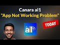 Canara ai1 App Not Working Problem - Android