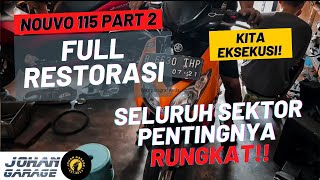 PART 2 | RESTORASI! Yamaha Nouvo 115 Seluruh Bagian Permotorannya RUNGKAT! TOTALAN😍