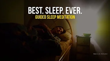 Guided Sleep Meditation - The Best Sleep You‘ll Ever Have