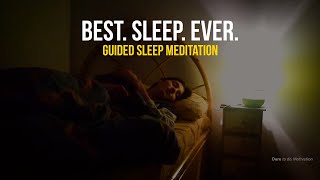 Guided Sleep Meditation - The Best Sleep You‘ll Ever Have