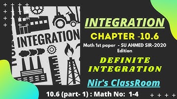 Integration Chapter-10.6 (Part 1) : Math No- (1-4)   |  SU Ahmed Sir-2020  |  NIR