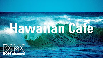 Hawaiian Cafe: Hawaiian Ukulele with Ocean Sounds - Relaxing Cafe Music with Ocean Waves ハワイアンミュージック