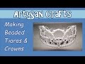 How to make tiaras  crowns  artysan crafts