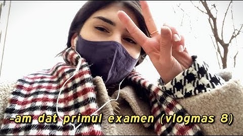 VLOGMAS ZIUA 8 | am dat primul examen la facultate