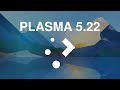 Plasma 5.22: Stability, Usability, Flexibility