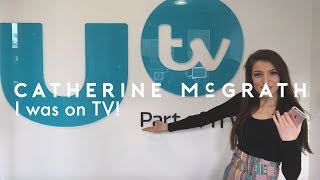 I was on TV! | Catherine McGrath