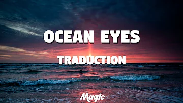 Ocean Eyes - Billie Eilish (TRADUCTION FRANÇAISE)