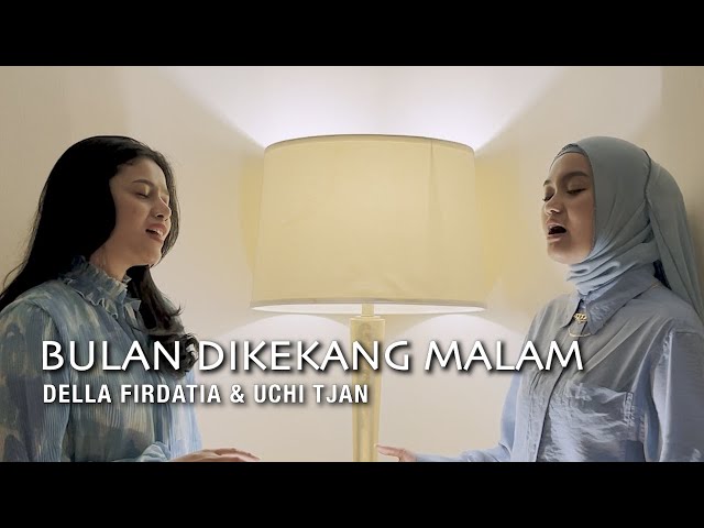 Bulan Dikekang Malam - Rossa | Della Firdatia Ft. Uchi Tjan class=