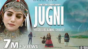 The Sufi Mashup | Jugni Ji | Ishq Bulleh Nu | Parh Parh Ilm | Yashfeen Ajmal Shaikh | New Song 2023