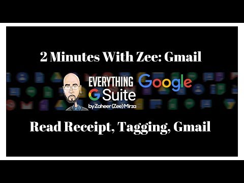 2 Minute Zee Gmail Read Receipt, tagging with labels