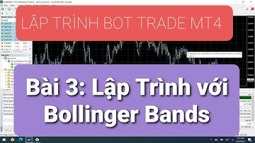 #3. Bài 3: Lập Trình với Bollinger Bands trong MQL4
