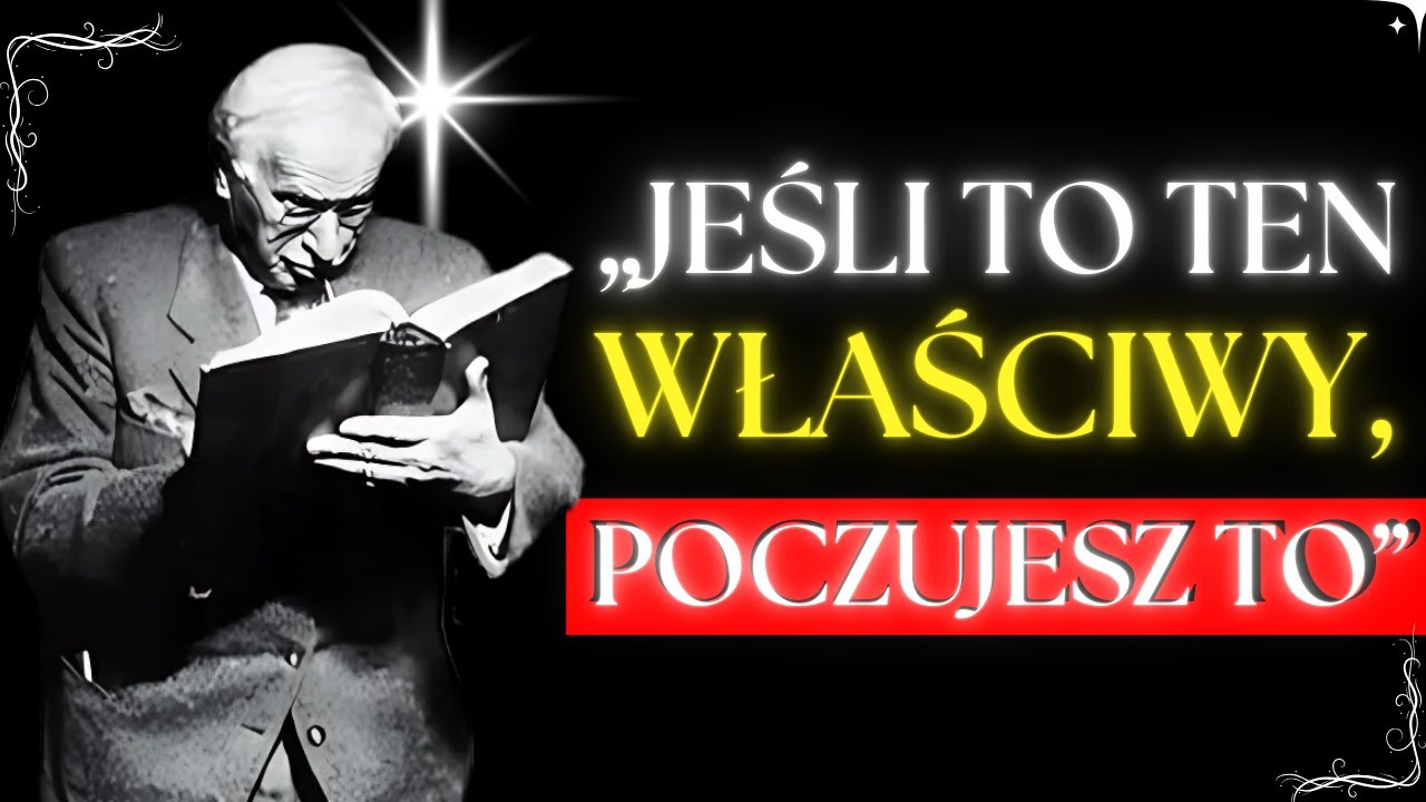 Kiedy ktoś jest TĄ WŁAŚCIWĄ osobą, poznasz to po tym - Carl Jung