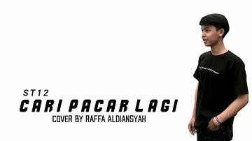 ST12-CARI PACAR LAGI (COVER BY RAFFA ALDIANSYAH)