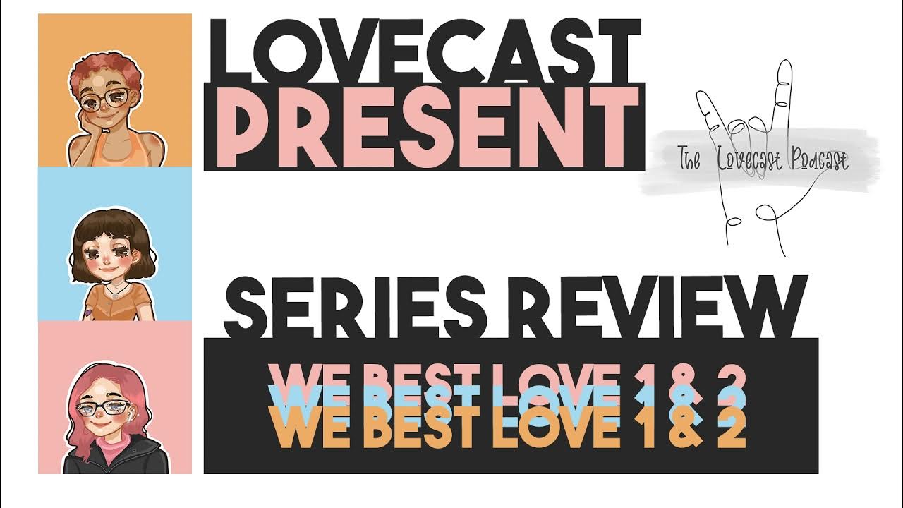 We Best Love Season 1&2 Spoiler free review! LoveCast the BL Podcast YouTube We Best Love Season 1&2 Spoiler free review! LoveCast the BL Podcast YouTube