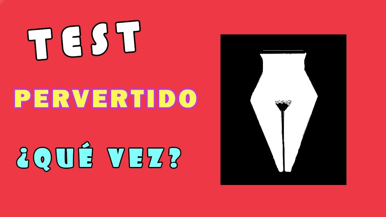 Test Pervertido ° Test de Personalidad ° Test Divertido - YouTube
