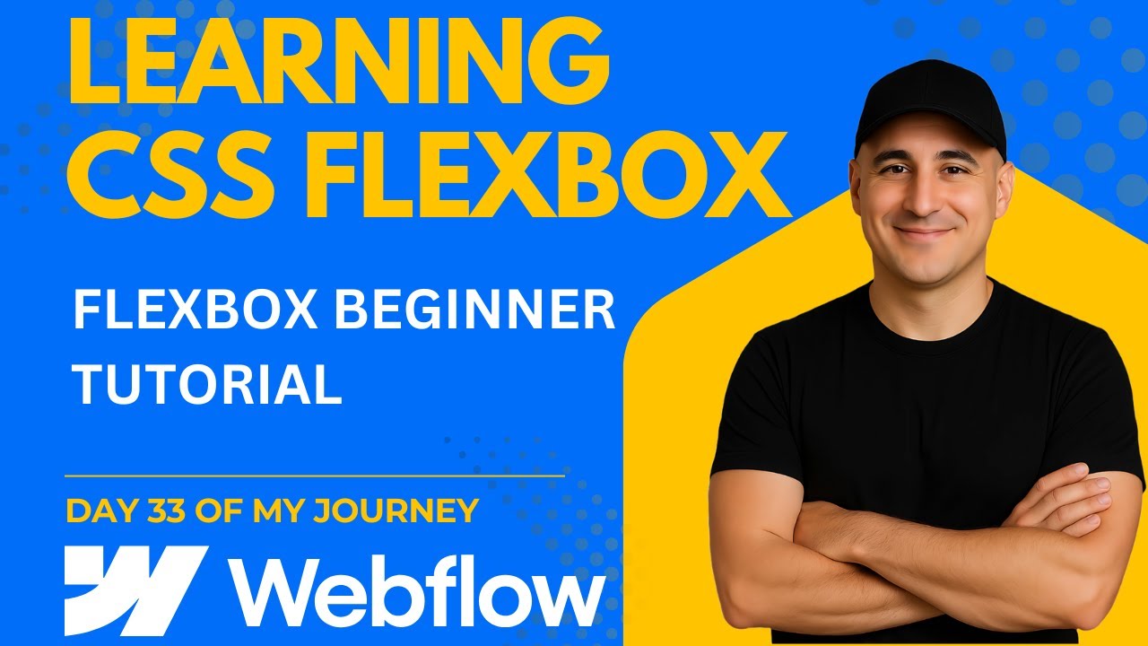 CSS Flexbox Beginner Tutorial 2025 - Day 33/100 of my Webflow Developer ...
