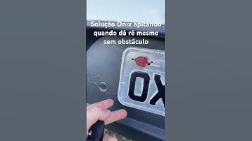 Solução onix apitando quando dá ré mesmo sem obstáculos