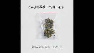 Chillow_Chilli_Chillz - Grootman Level