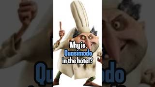 Why is Quasimodo in Hotel Transylvania? #celebrity #hoteltransylvania