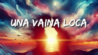 Fuego - Una Vaina Loca (Letras/Lyrics)