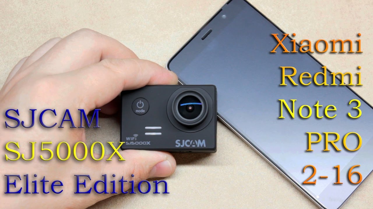 Очередной Redmi Note 3 Pro 2-16 и бракованная экшн камера SJ5000X!