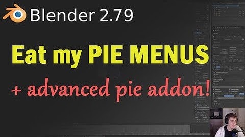 Blender Pie menus + advanced pie addon