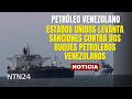 Estados Unidos levanta sanciones contra estos dos buques petroleros venezolanos