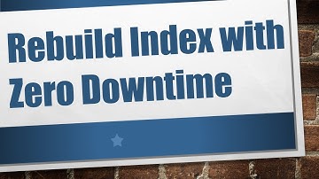 Rebuild Index with Zero Downtime