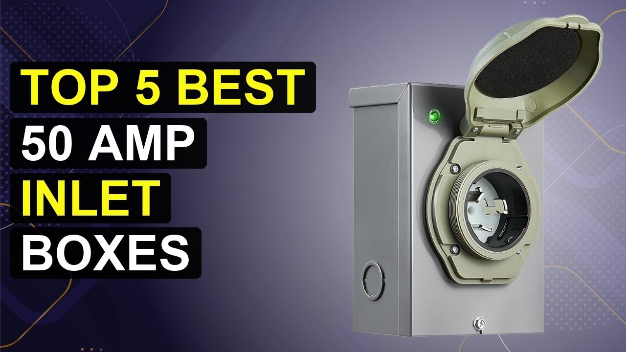 Top 5 Best 50 Amp Inlet Boxes | Top 50 Amp Inlet Boxes For Reliable ...