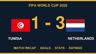 Tunisia 1-3 Netherlands 🇹🇳🇳🇱 — World Cup 2026 Recap | Goals, Stats & Ratings