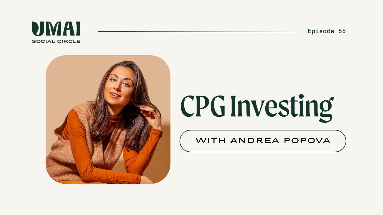 #55: CPG Investing with Andrea Popova
