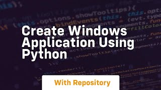 create windows application using python